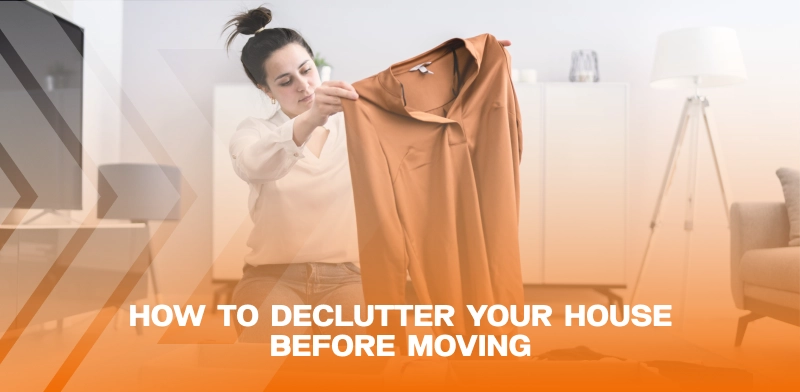 How To Declutter Your House Before Moving